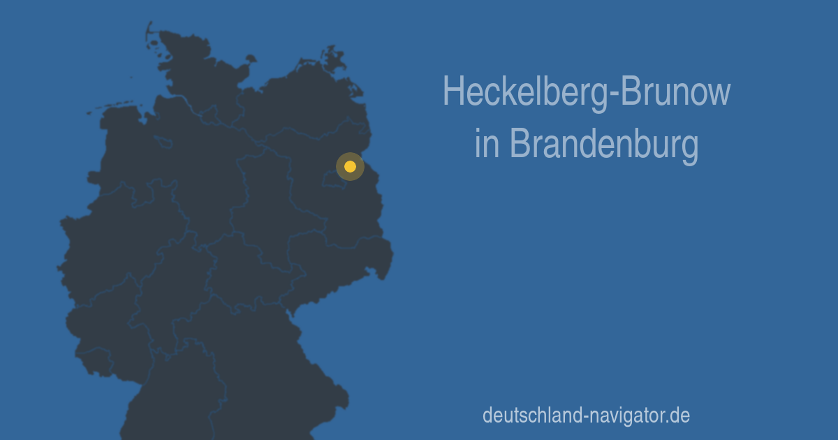 HeckelbergBrunow in Brandenburg Infos und Wissenswertes über